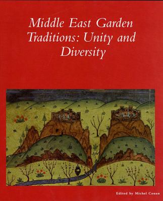 Middle East Garden Traditions, Unity, and Diversity