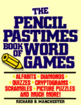 The Pencil Pastimes Book of Word Games - Richard B. Manchester - Paperback - REPRINT