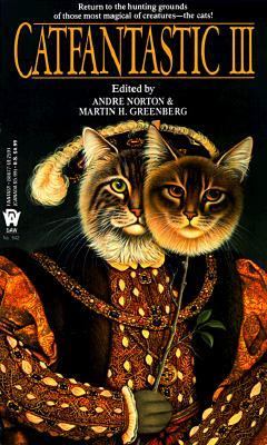 Catfantastic III - Andre Norton - Mass Market Paperback