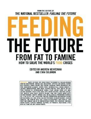 Feeding the Future From Fat to Famine How to Solve the World's Food Crises