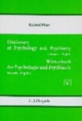 Dictionary of Psychology and Psychiatry German-English/Worterbuch Der Psychologie Und Psychiatrie Deutsch-English