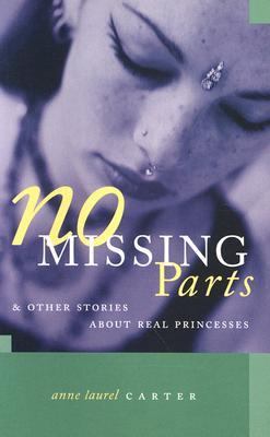 No Missing Parts And Other Stories About Real Princesses