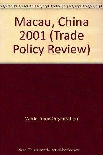 Trade Policy Review: Macao, China 2001