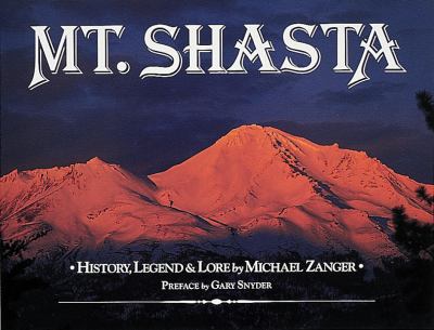 Mt. Shasta History, Legend & Lore