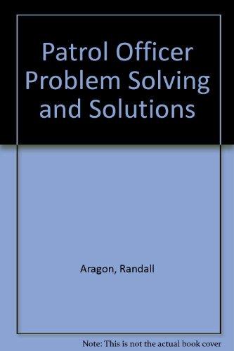 Patrol Officer Problem Solving and Solutions