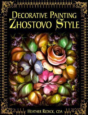 Decorative Painting Zhostovo Style - Heather Redick - Paperback