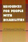 Resources for People With Disabilities: A National Directory