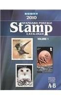 Scott 2010 Standard Postage Stamp Catalogue, Vol. 1: United States and Affiliated Territories, United Nations, Countries of the World- A-B