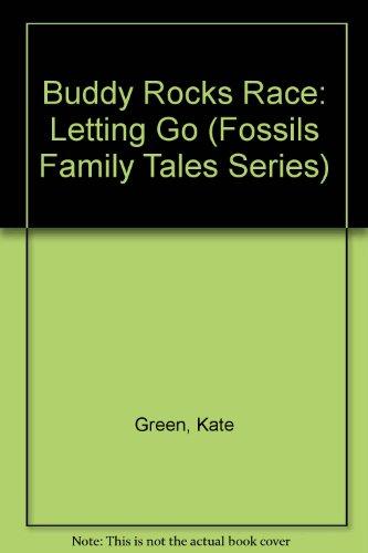 Buddy Rocks Race: Letting Go (Fossils Family Tales Series)