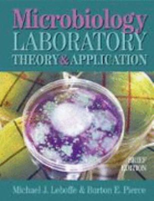 Microbiology Laboratory Theory & Application Lab Manual, Brief Edition