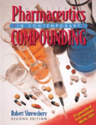 Applied Pharmaceutics in Contemporary Compounding (Shrewsbeury, Applied Pharmaceutics in Contemporary Compounding)