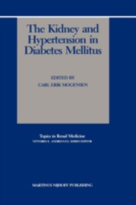 The Kidney and Hypertension in Diabetes Mellitus (Topics in Renal Medicine)