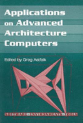 Applications on Advanced Architecture Computers