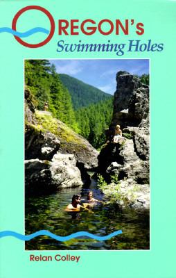 Oregon's Swimming Holes - Relan Colley - Paperback