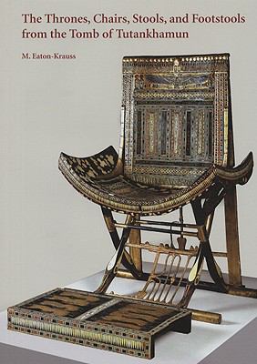 The Thrones, Chairs, Stools, and Footstools from the Tomb of Tutankhamun