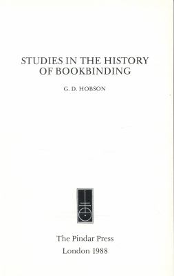 Studies in the History of Bookbinding: Selected Studies (STUDIES IN THE HISTORY OF PRINTING)