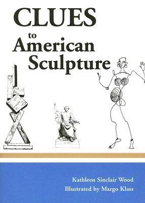 Clues to American Sculpture