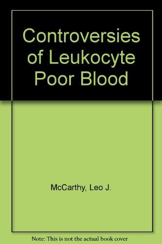 Controversies of Leukocyte Poor Blood