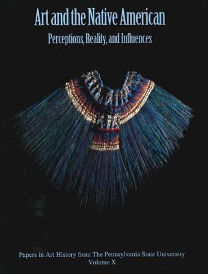 Art and the Native American Perceptions, Reality, and Influences