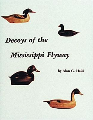 Decoys of the Mississippi Flyway