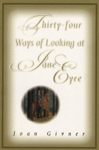 Thirty-Four Ways of Looking at Jane Eyre