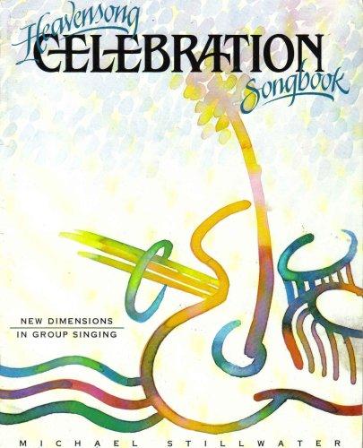 Heavensong Celebration Songbook: New Dimensions in Group Singing