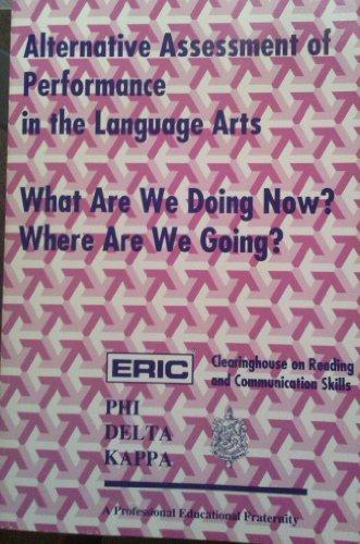 Alternative Assessment of Performance in the Language Arts: Proceedings