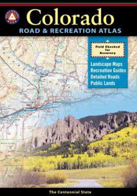 Benchmark Colorado Road and Recreation Atlas 3rd edition (Benchmark Maps: Colorado)