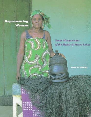 Representing Woman: Sande Masquerades of the Mende of Sierra Leone