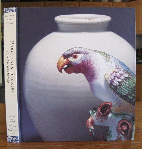 Porcelain Stories: From China to Europe