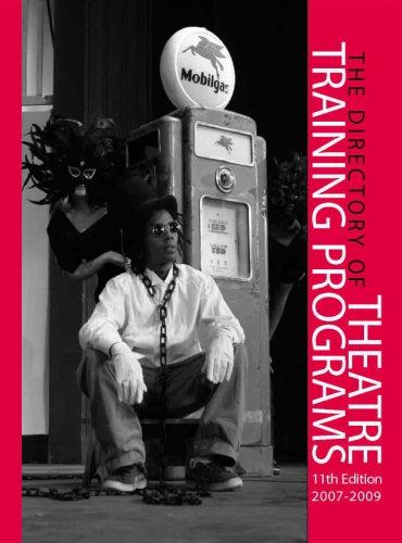 Directory of Theatre Training Programs: Profiles of College and Conservatory Programs Throughout the United States (Directory of Theatre Training ... Theatre Training Programs) 11th Ed, 2007-2009