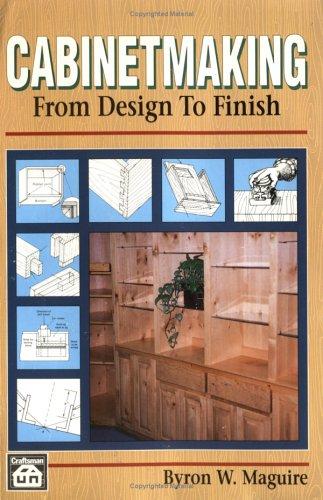 Cabinetmaking: From Design to Finish