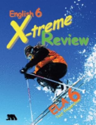 English 6 X-treme Review : ELA Grade 6 Test Preparation