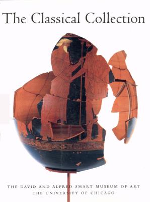 Classical Collection The David and Alfred Smart Museum of Art The University of Chicago
