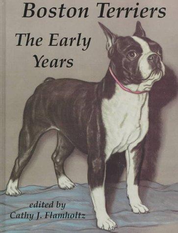 Boston Terriers: The Early Years