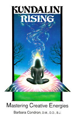 Kundalini Rising Mastering Creative Energies