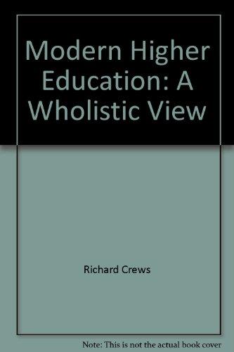 Modern Higher Education: A Wholistic View