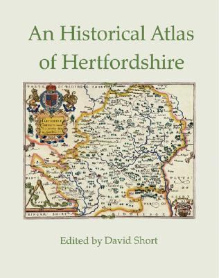 Historical Atlas of Hertfordshire 