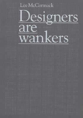 Designers Are Wankers 