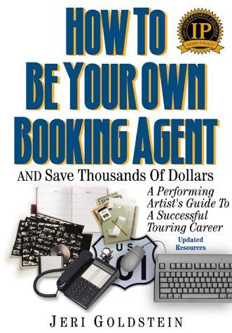 How To Be Your Own Booking Agent And Save Thousands Of Dollars