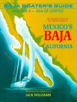 Baja Boater's Guide: Sea of Cortez, Vol. 2