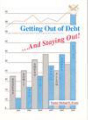 Getting Out of Debt and Staying Out!