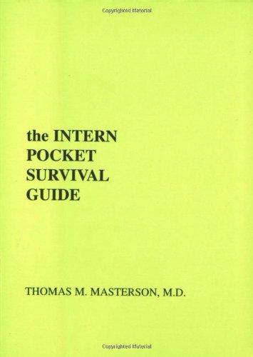 Intern Pocket Survival Guide (INTERN POCKET SURVIVAL GUIDE SERIES)