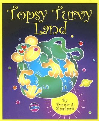 Topsy Turvy Land