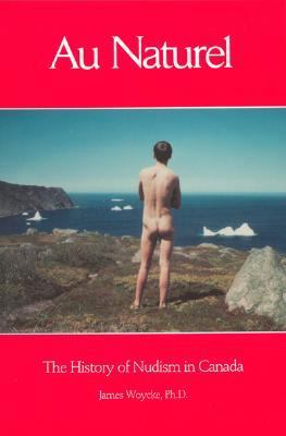 Au Naturel The History of Nudism in Canada