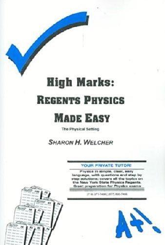 High Marks: Regents Physics Made Easy : The Physical Setting