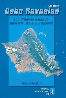 Oahu Revealed The Ultimate Guide to Honolulu, Waikiki & Beyond