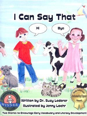 I Can Say That Two Stories to Encourage Early Vocabulary And Literacy Development