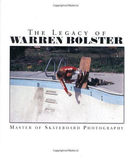 The Legacy of Warren Bolster: Master of Skateboard Photography