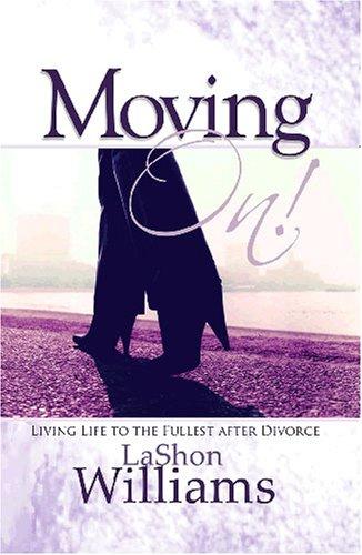 Moving On! Living Life to the Fullest After Divorce